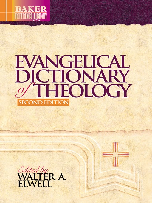 Title details for Evangelical Dictionary of Theology by Walter A. Elwell - Wait list